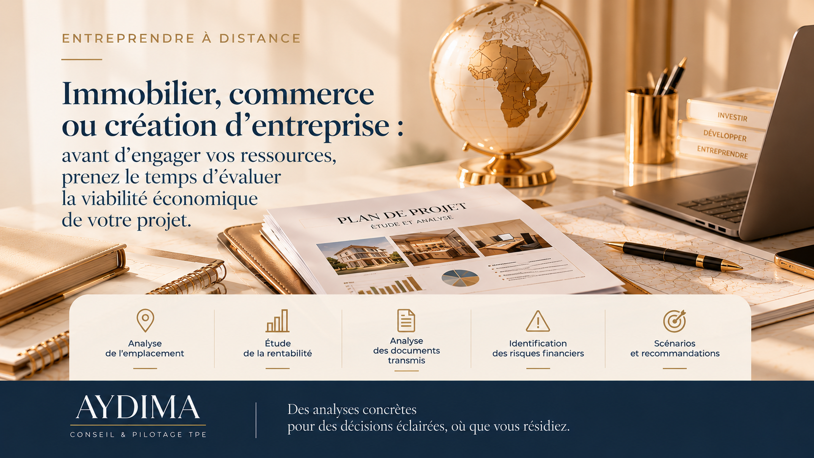 AYDIMA accompagne l’évaluation de projets immobiliers, commerciaux ou de création d’entreprise à distance